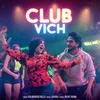 About Club Vich Song